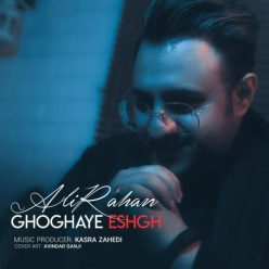 Ali Rahan – Ghoghaye Eshgh